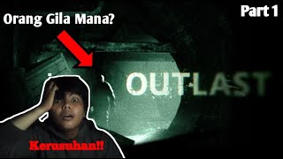 Ada Sesuatu Di Rumah Sakit Jiwa Ini  Outlast Indonesia part 1 [upl. by Aramot]