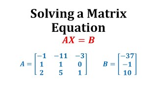 Ex Solve the Matrix Equation AXB 3x3 [upl. by Ahseenak]