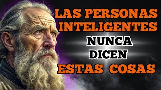 10 COSAS QUE UNA PERSONA INTELIGENTE NUNCA DICE [upl. by Cirnek]