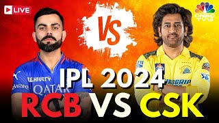 IPL 2024 LIVE RCB Vs CSK LIVE Match  MS Dhoni  Virat Kohli  RCB Vs CSK Score  IPL 2024  N18L [upl. by Ledoux]