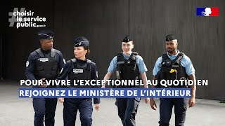 Pour vivre lexceptionnel au quotidien rejoignez le ministère de lIntérieur [upl. by Moonier159]