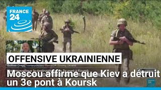 Moscou affirme que lUkraine a détruit un troisième pont dans la région de Koursk • FRANCE 24 [upl. by Mona]