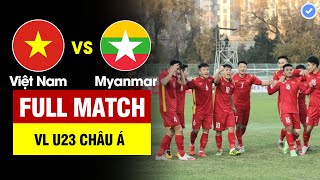 FULL MATCH  U23 VIỆT NAM vs U23 MYANMAR I VÒNG LOẠI U23 CHÂU Á 2022  BẢN ĐẸP [upl. by Ahsaret]