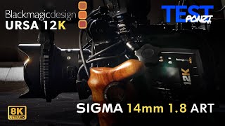 TEST  BLACKMAGIC URSA 12K  SIGMA 14mm 18ART  FR  8K [upl. by Enert]