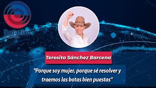 Teresita Sánchez Barcena  Porque soy mujer porque sé resolver y traemos las botas bien puestas [upl. by Constantina]