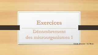 Exercices de Microbiologie  Dénombrement 1 [upl. by Egroeg]