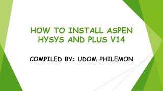 How to Install Aspen Hysys and Plus version 14 [upl. by Wehhtam]