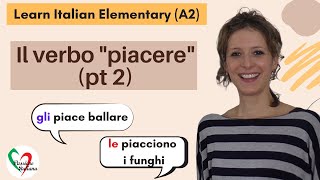 1 Learn Italian Elementary A2 The verb “to like” pt 2 [upl. by Arbua]