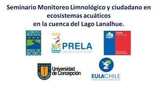 Seminario Monitoreo Limnológico y ciudadano en ecosistemas acuáticos en la cuenca del Lago Lanalhue [upl. by Moyna316]