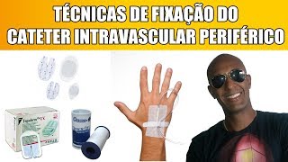 COMO FIXAR UM CATETER INTRAVASCULAR PERIFÉRICO [upl. by Erick669]