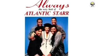 ATLANTIC STARR  ALWAYS Letra e tradução 1987 HQ [upl. by Poppo350]