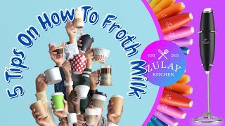 5 Tips On How To Froth Milk For Beginners  Complete Guide [upl. by Cookie]