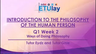 Ways of Doing Philosophy  Introduction to the Philosophy of the Human Person  Quarter 1 Week 2 [upl. by Aicenav]