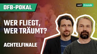 DFB Pokal Achtelfinale Tipps ⚽ Alle Spiele alle Tipps [upl. by Okim]