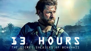 13 Hours The Secret Soldiers of Benghazi 2016 Movie  James John Krasinski  Review And Facts [upl. by Laurel]