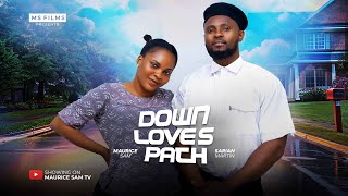 DOWN LOVES PATH  MAURICE SAM SARIAN MARTIN 2024 FULL NIGERIAN MOVIE [upl. by Aicirtac]