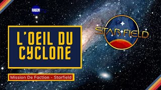 Loeil du cyclone  Mission de faction  Flotte écarlate  Starfield [upl. by Gibeon648]