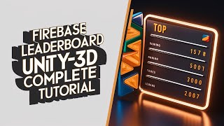 Unity3D Firebase Leaderboard Tutorial Create Dynamic Scoreboards with Realtime Database [upl. by Adok]