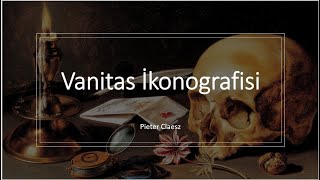 Vanitas Natürmort İkonografisi  Peter Claesz [upl. by Emanuela]