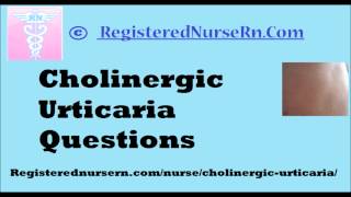 Cholinergic Urticaria Questions and Answers [upl. by Ennovyhc135]