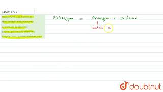 Holoenzyme is composed of   12  NTA NEET SET 76  BIOLOGY  NTA MOCK TESTS ENGLISH  Doubtnu [upl. by Cirek470]