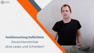 Familiennachzug für erwachsene Geflüchtete Teil 55 Sprachkenntnis nachweisen OHNE LesenampSchreiben [upl. by Norvan]