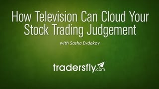 How Television Can Cloud Your Stock Trading Judgement [upl. by Rehpotsirahc]