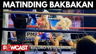 Matinding Bakbakan Suganob vs Baloro Full Fight on Powcast Cam [upl. by Jeconiah]