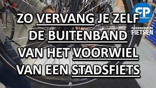 ZO VERVANG JE ZELF DE BUITENBAND VAN HET VOORWIEL VAN EEN STADSFIETS [upl. by Atig]