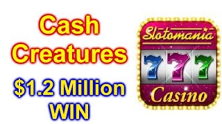 Slotomania Slots Games quotCash Creaturesquot 12 Mil Win [upl. by Ruhtra64]