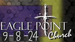 Eagle Point Church of God Sunday Service  September 8th 2024 [upl. by Irdua]