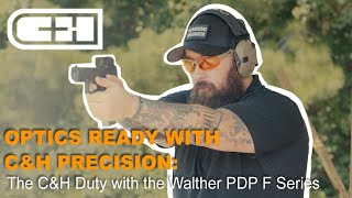 CampH Optics Ready Series Episode 1 Walther PDP F Series and the CampH DUTY Optic [upl. by Eirene]