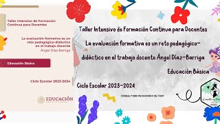 La evaluación formativa es un reto pedagógicodidáctico en el trabajo docente Ángel DíazBarriga [upl. by Hertberg]