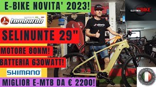 LOMBARDO SELINUNTE 29quot 2023  made in Italy  MIGLIORE EMTB PREZZO QUALITA [upl. by Fran578]