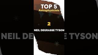 Top 5 Astrophysicists [upl. by Ashleigh872]