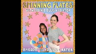 Spinning Plates EP 110  Dilly Carter [upl. by Aicatsue103]