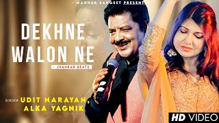 Dekhne Walon Ne  Udit Narayan  Alka Yagnik  Best Hindi Song [upl. by Lantha]