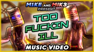 Too Fin Ill  Music Video  M1ke and Mik3 [upl. by Bil]