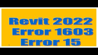 Revit 2022 install error 1603  Error 15 حل مشكلة [upl. by Manya3]