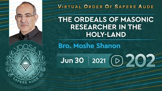 Sapere Aude 202  The Ordeals of Masonic Researcher in the HolyLand by Bro Moshe Shanon [upl. by Jennings]