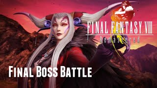 Final Fantasy VIII Remastered  Ultimecia Final Boss Battle [upl. by Gnek126]