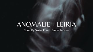 Anomalie  Leiria  Cover by Sanha Kim ftEmma LeBlanc [upl. by Sheelah270]