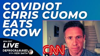 Covidiot Chris Cuomo Eats Crow  LIVE Deprogrammed with Keri Smith [upl. by Anastasie]