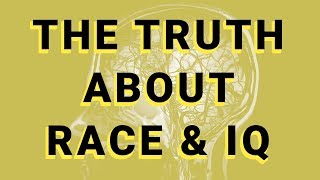 The Truth About Race and IQ [upl. by Ayama229]