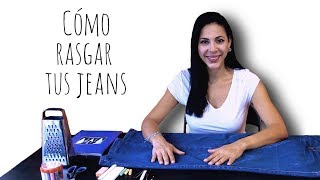 COMO DESGARRAR DESGASTAR O RASGAR TUS JEANS [upl. by Alenoel]