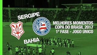 Melhores Momentos  Sergipe 0 x 2 Bahia  Copa do brasil  16022017 [upl. by Madlen751]