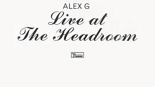 Alex G  Live at The Headroom [upl. by Laraine]