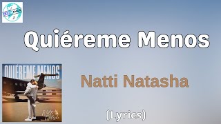 Natti Natasha  Quiéreme Menos LetraLyrics [upl. by Notserp]