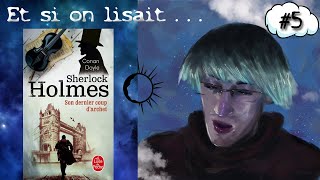 📚 Et si on lisait Sherlock Holmes SDCDA de Conan Doyle  LAventure du détective agonisant 📖 [upl. by Steddman]