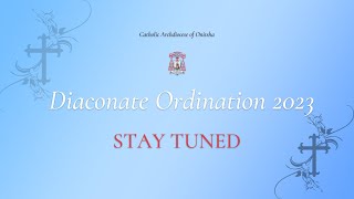 Diaconate Ordination 2023  Catholic Achdiocese of Onitsha [upl. by Tymon]